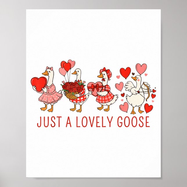 Just A Lovely Goose Valentines Day Cute Heart Goos Poster (Framsidan)