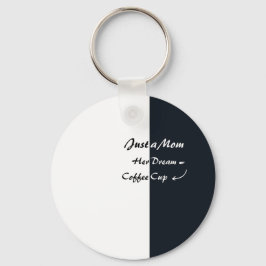 Just a Mom Coffee Dream Minimal Typography Nyckelring