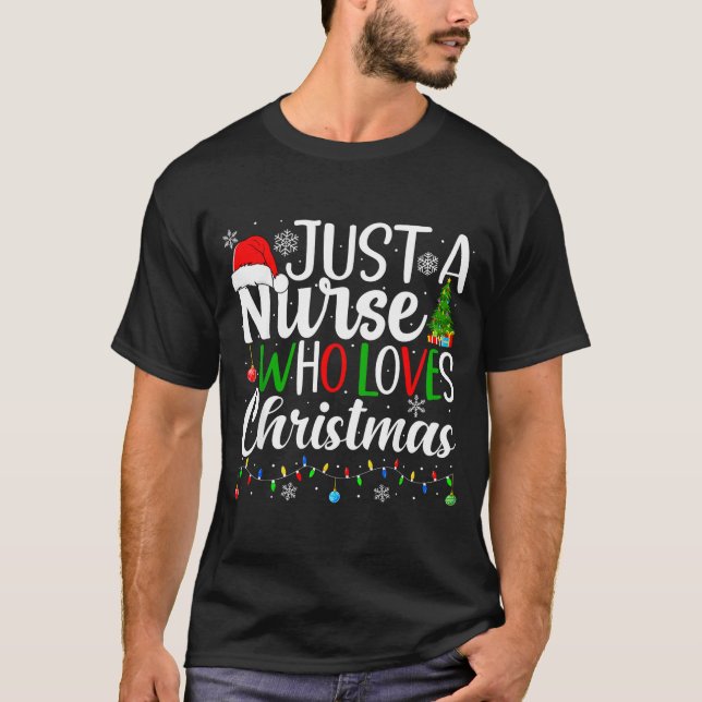 Just A Nurse Who Loves Christmas Rn Nursing Christ T Shirt (Framsida)