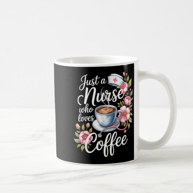 Just A Nurse Who Loves Coffee Funny Nursing Design Kaffemugg (Höger)