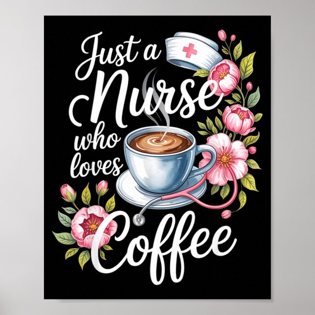 Just A Nurse Who Loves Coffee Funny Nursing Design Poster (Framsidan)