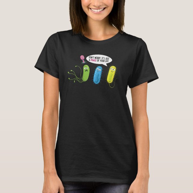 Just A Phage Of Your Life  Bacteriophage T Shirt (Framsida)