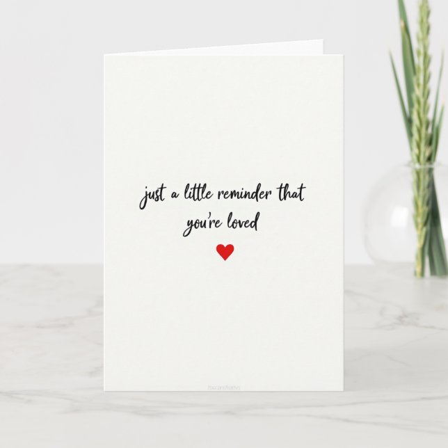 Just A Reminder You Are Loved Card Kort (Framsida)