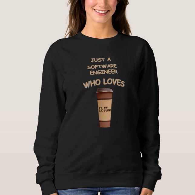 Just a Software Engineer who loves Coffee T Shirt (Framsida)