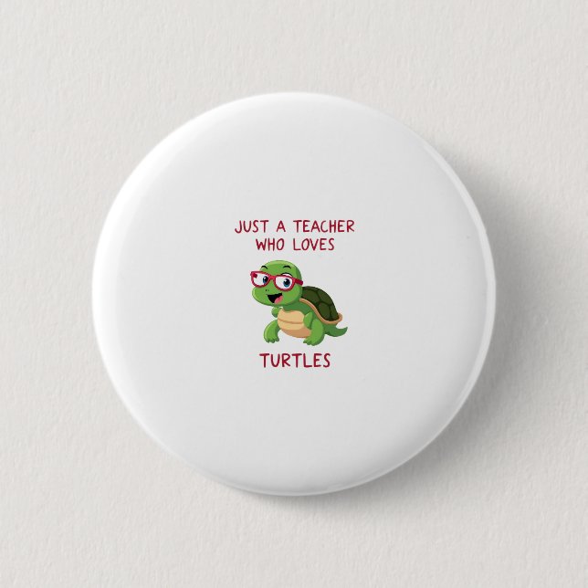 Just a Teacher Who Loves Turtles Turtle Lover Educ Knapp (Framsida)