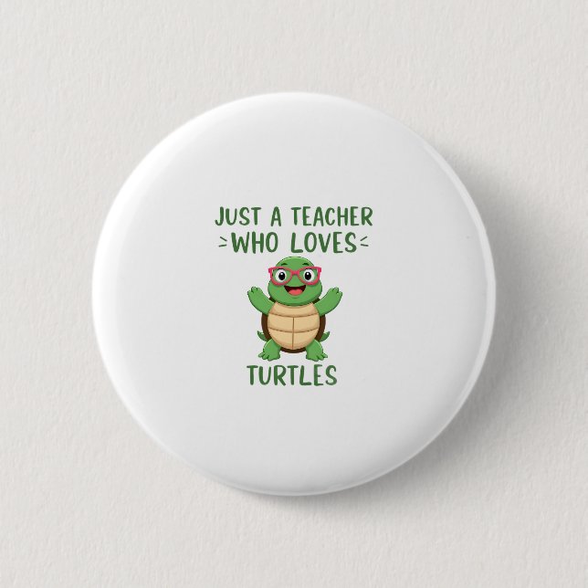 Just a Teacher Who Loves Turtles Turtle Lover Educ Knapp (Framsida)