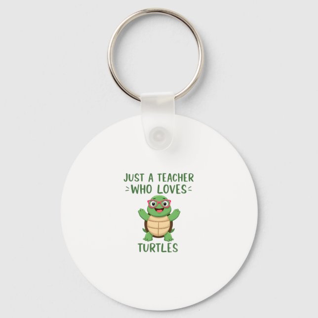 Just a Teacher Who Loves Turtles Turtle Lover Educ Nyckelring (Framsida)