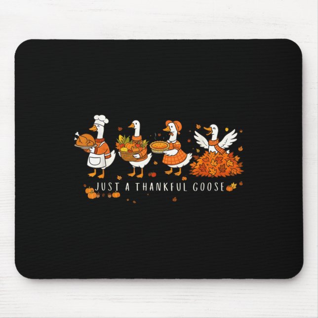 Just A Thankful Goose Funny Silly Goose Thanksgivi Musmatta (Framsidan)