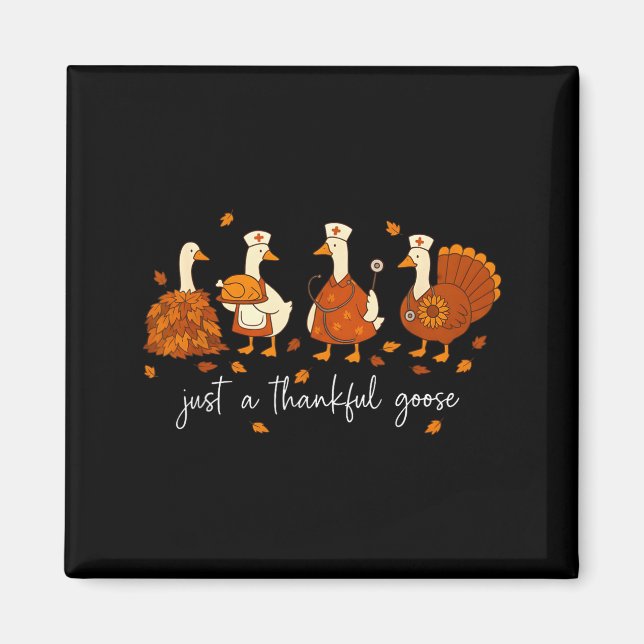 Just A Thankful Goose Nurse Funny Thanksgiving  Magnet (Framsidan)