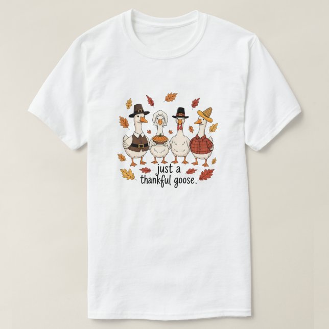 Just a Thankful Goose T Shirt (Design framsida)