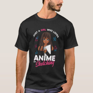 Just A Who Loves Anime And Sketching Anime T Shirt