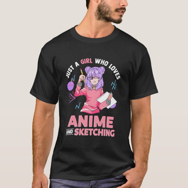 Just A Who Loves Anime And Sketching T Shirt (Framsida)