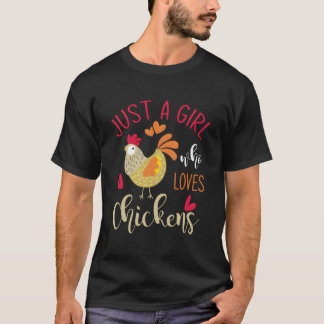Just A Who Loves Chickens T Shirt
