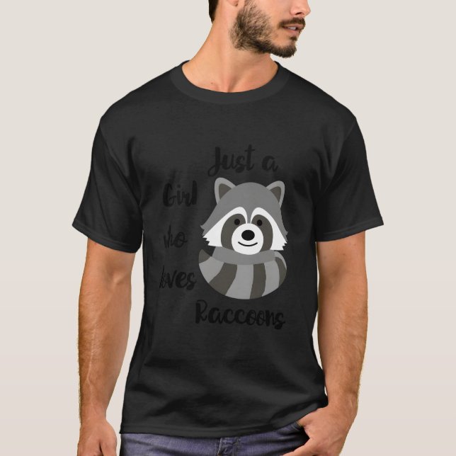 Just A Who Loves Raccoons T Shirt (Framsida)