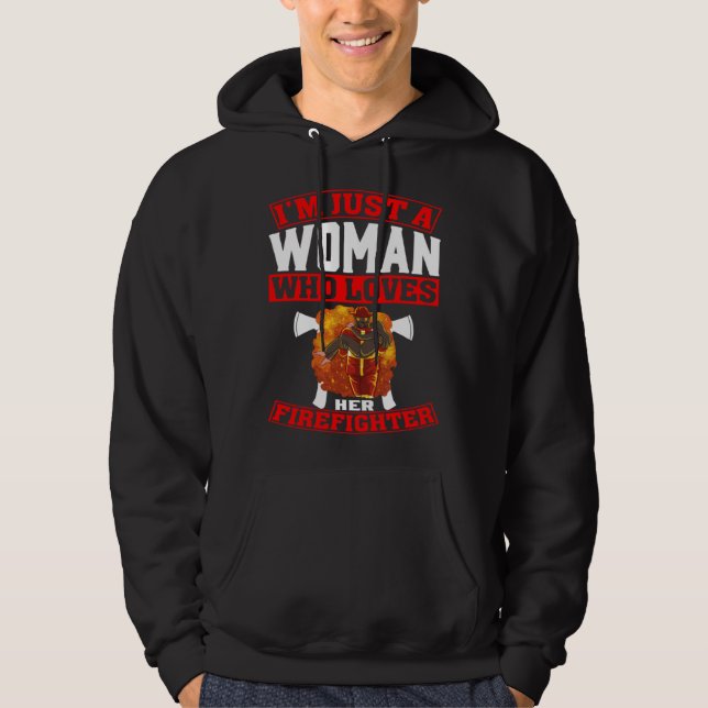 Just A Woman Who Loves Her Firefighter Fireman Gir Hoodie (Framsida)