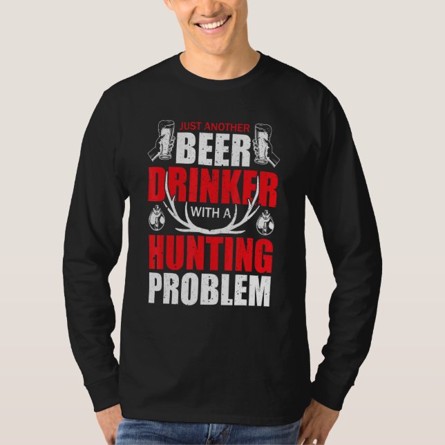 Just Another Beer Drinker With A Hunting Humor Dee T Shirt (Framsida)