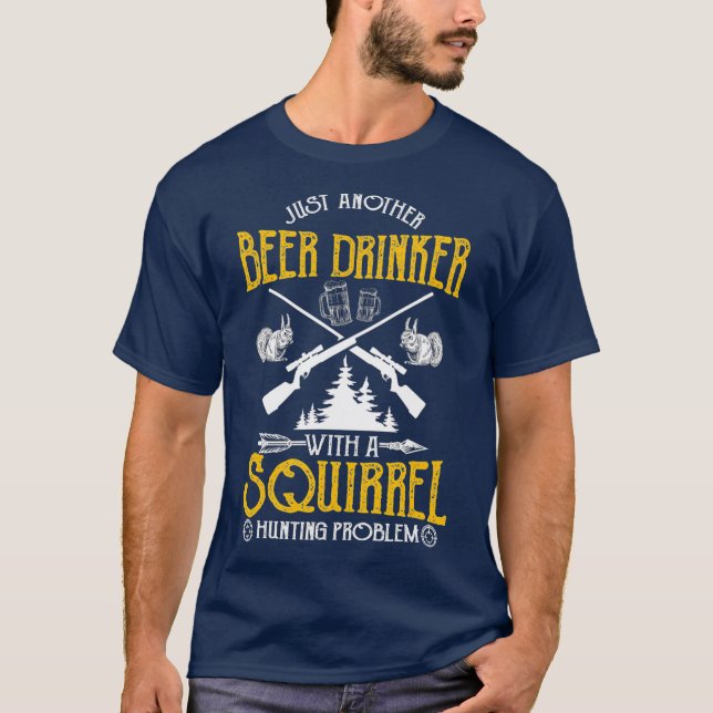 Just Another Beer Drinker With A Squirrel Gift T Shirt (Framsida)