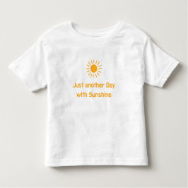 Just another Day with Sunshine T Shirt
