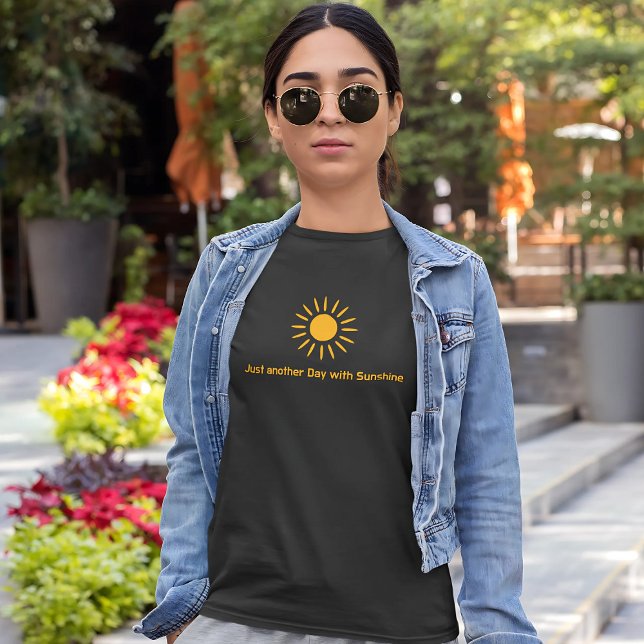 Just another Day with Sunshine T Shirt (Skapare uppladdad)