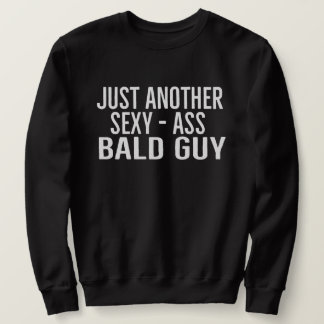 Just Another Sexy Bald Guy | Funny Dad Husband Fun Lång Ärmad Tröja