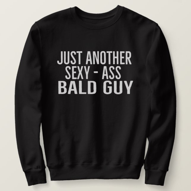 Just Another Sexy Bald Guy | Funny Dad Husband Fun Lång Ärmad Tröja (Design framsida)