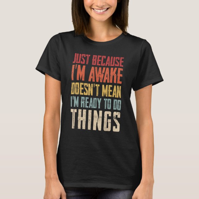 Just Because Im Awake Retro Outfit Tween Teen Boy  T Shirt (Framsida)