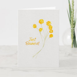 Just Because Yellow Billy Buttons Watercolor Kort