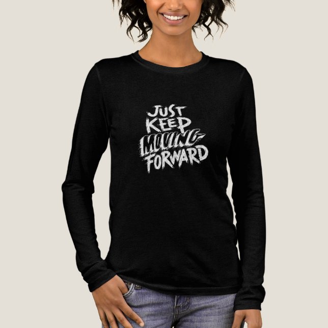 Just Behålla Flytta Forward - Motivering Tee (Framsida)