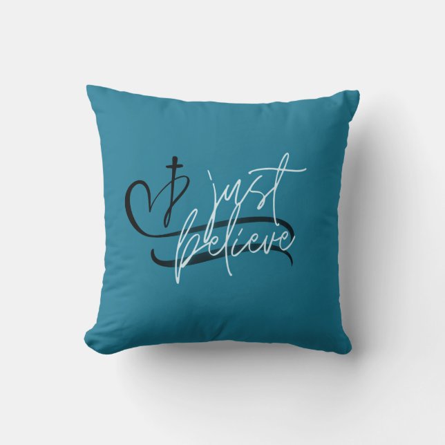 "Just Believe" Throw Pillow Kudde (Framsida)