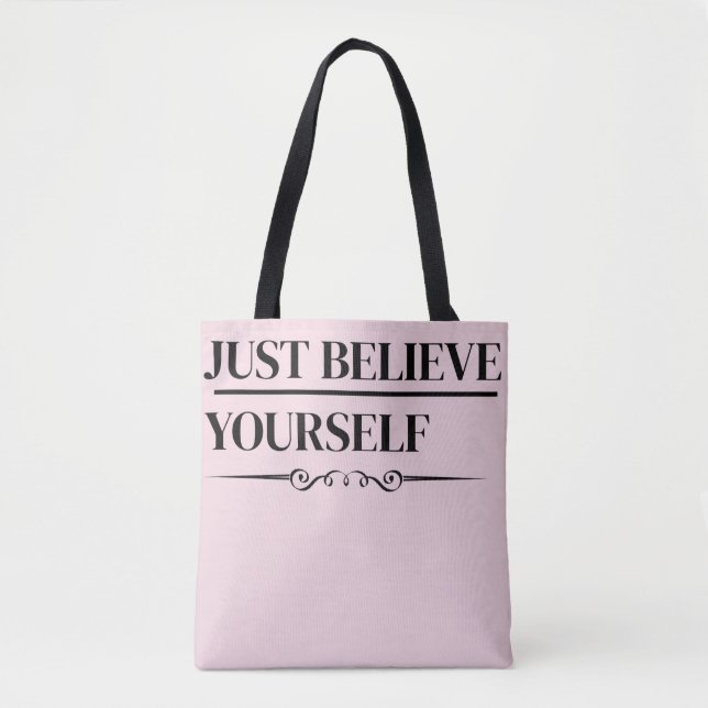 Just Believe Yourself |Motivational Quote Tote Bag Tygkasse (Framsida)