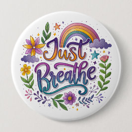 "Just Breathe" Button Knapp