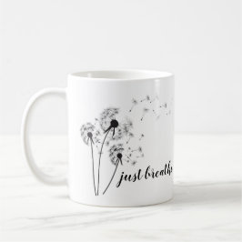 JUST BREATHE inspirational Quote Modern Dandelion Kaffemugg