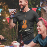Just Cellin Cello Novelty T Shirt<br><div class="desc">Den här "Just Cellin"-designen gör en underbar gåva till en cellist eller som en behandling för dig själv när du bara är kylig och vill vara avslappnad</div>