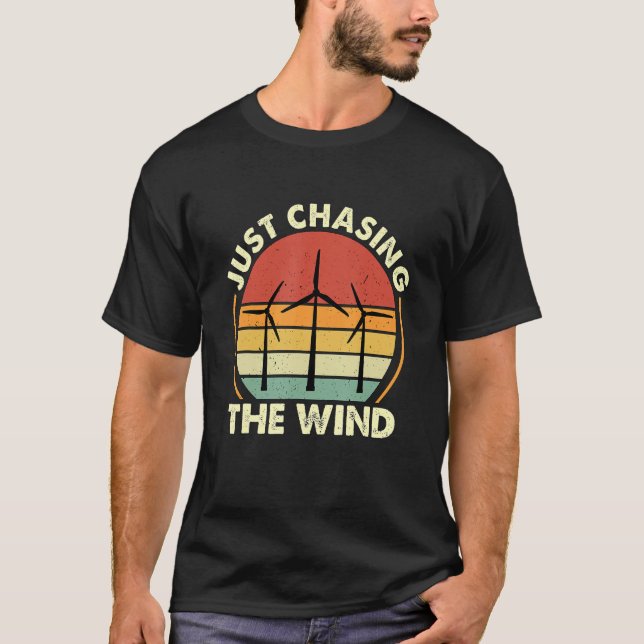 Just Chasing The Windmill Renewable Energy Wind Tu T Shirt (Framsida)