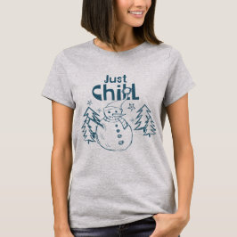 Just Chill Playful Christmas T Shirt