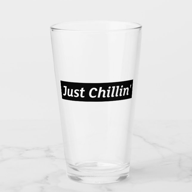 Just Chillin’ Pint Glass Glaskopp (Framsida)