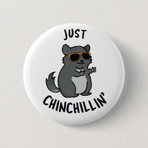 Just Chin-Chillin Funny Chinchilla Pun Knapp