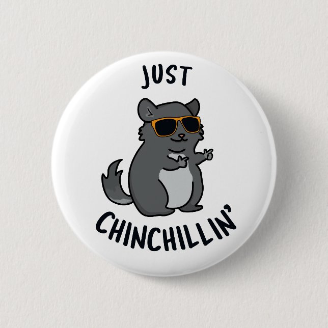 Just Chin-Chillin Funny Chinchilla Pun Knapp (Framsida)