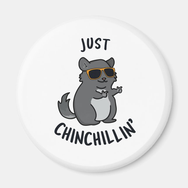 Just Chin-Chillin Funny Chinchilla Pun Magnet (Framsidan)