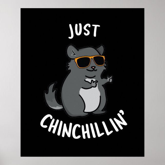 Just Chin-Chillin Funny Chinchilla Pun Mörk BG Poster (Framsidan)