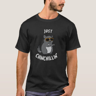 Just Chin-Chillin Funny Chinchilla Pun Mörk BG T Shirt
