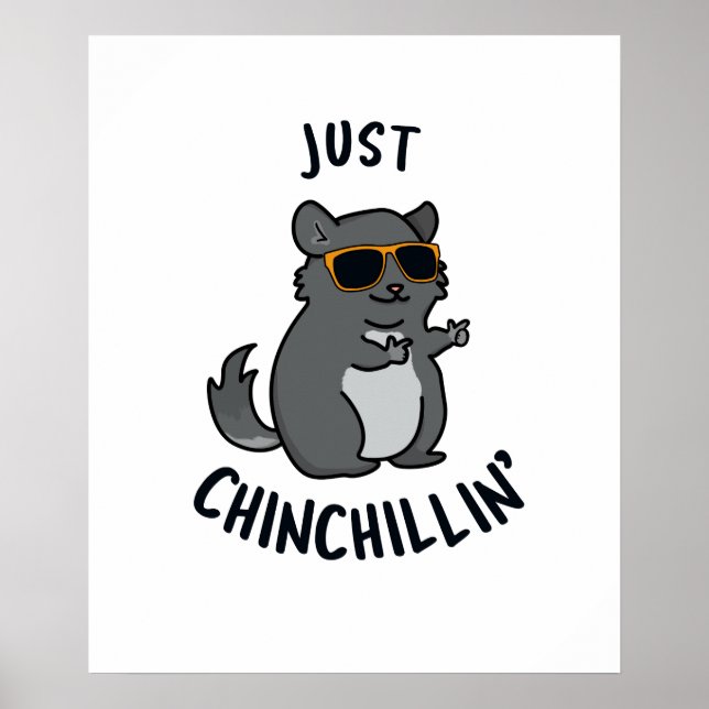 Just Chin-Chillin Funny Chinchilla Pun Poster (Framsidan)
