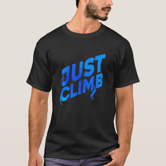 Just Climb Bouldering Rock Climber Rock Boulder Cl T Shirt (Framsida)