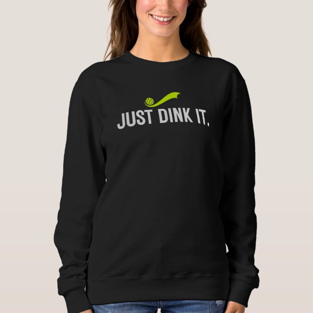 Just Dink It  Pickleball Player  Pickle Ball Humor T Shirt (Framsida)