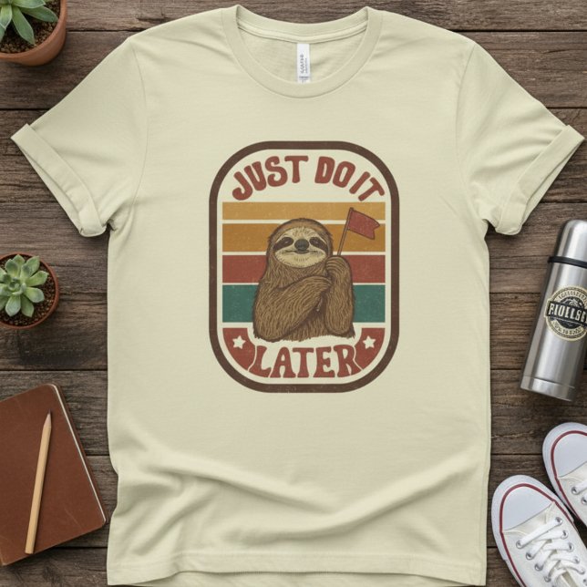 Just Do It Later — Retro Sloth, Funny Lazy Quote T Shirt (Skapare uppladdad)