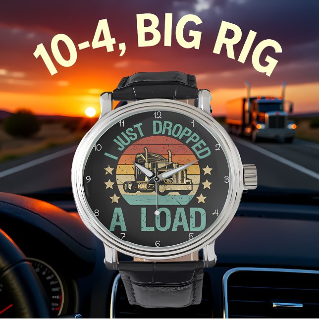 Just Dropped A Load, Trucker Relaxing Armbandsur (Skapare uppladdad)