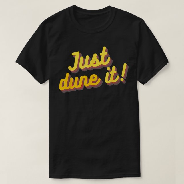 JUST DUNE IT Desert Sandboard Dune Buggy Dirt Bike T Shirt (Design framsida)