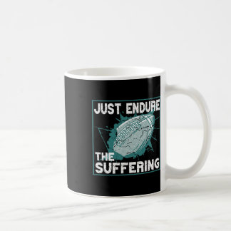 Just Endure The Suffering Football Spirit  Kaffemugg