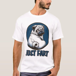 Just Fart Doggie T Shirt