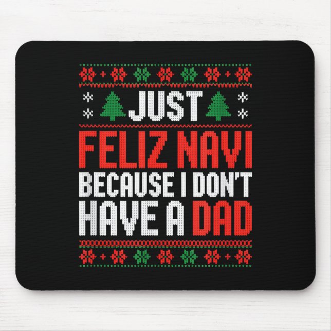 Just Feliz Navi Because I Dont Have A Dad  Musmatta (Framsidan)